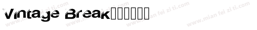 Vintage Break字体转换